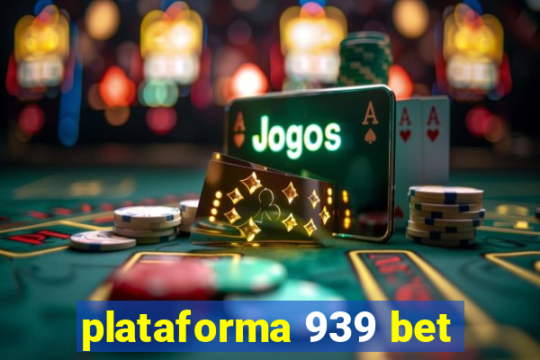 plataforma 939 bet